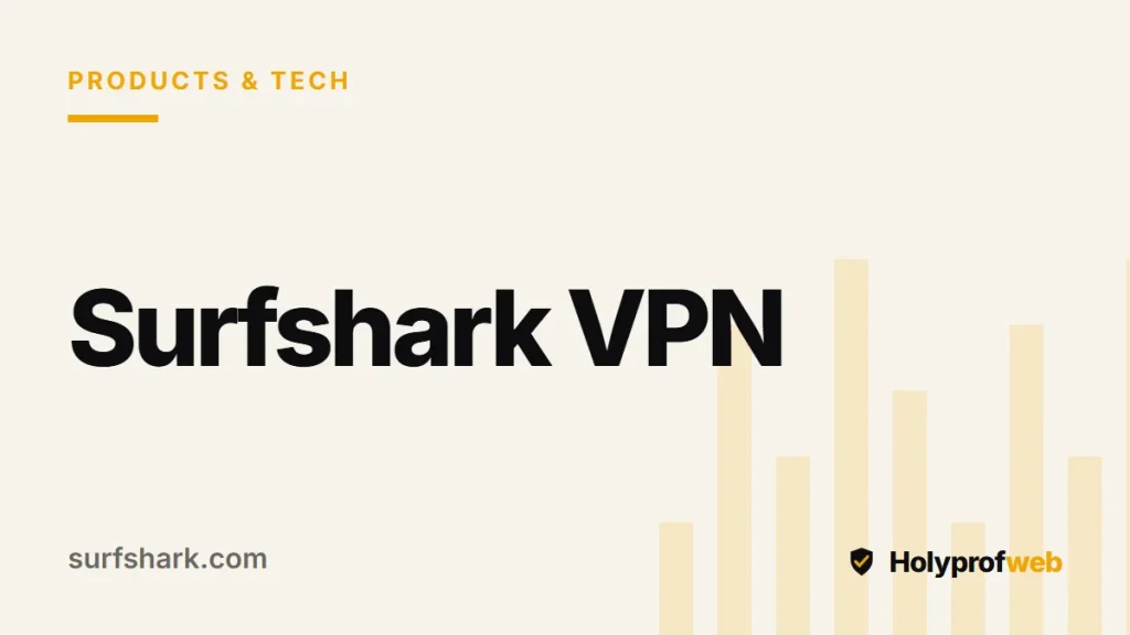 Holyprofweb editorial graphic for Surfshark VPN